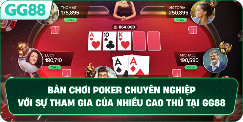 Bàn chơi Texas Hold'em Poker chuyên nghiệp với sự tham gia của nhiều cao thủ tại GG88