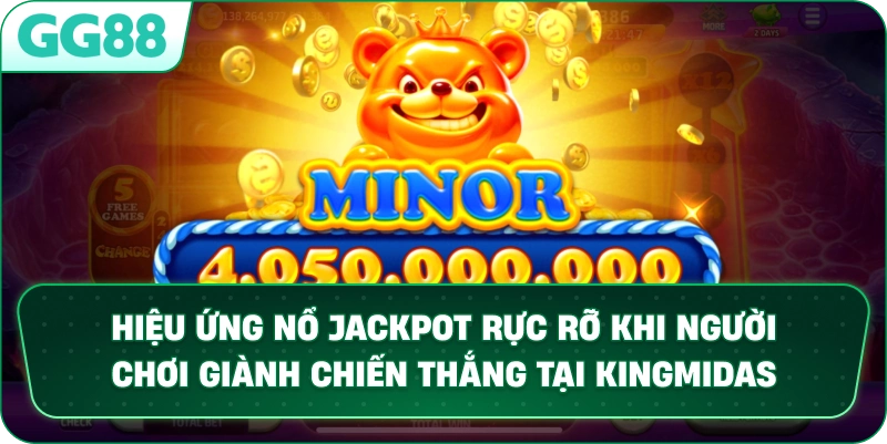 Hiệu ứng nổ Jackpot rực rỡ khi người chơi giành chiến thắng tại KINGMIDAS.