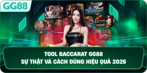 TOOL BACCARAT – Phân Tích Chuyên Sâu Và Cách Tối Ưu Tỷ Lệ Thắng Tại GG88